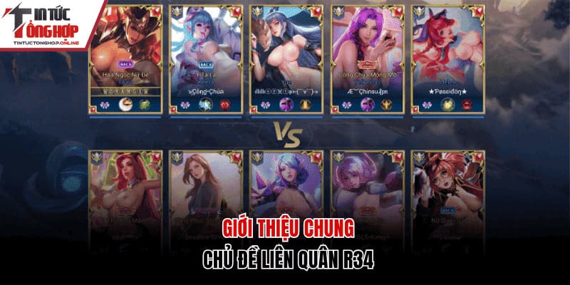 Giới thiệu chung chủ đề Liên Quân R34