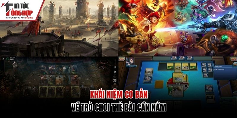 Khái niệm cơ bản về trò chơi thẻ bài