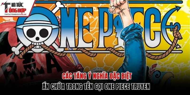 Ý nghĩa của tên One Piece truyen
