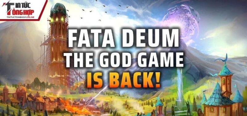 Giới thiệu tổng quát các thông tin về Game Fata Deum