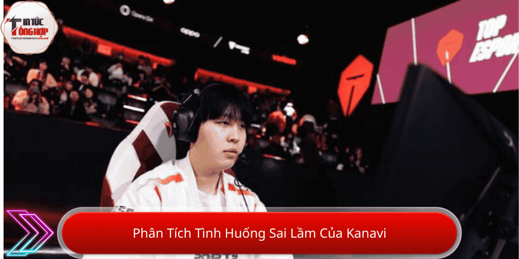 Phân Tích Tình Huống Sai Lầm Của Kanavi