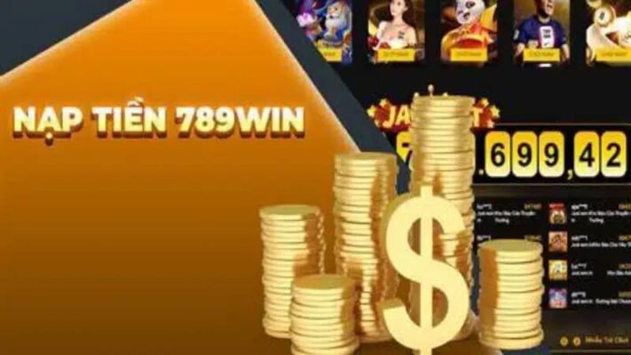 Khám phá các thể loại nạp tiền 789win phổ biến nhất